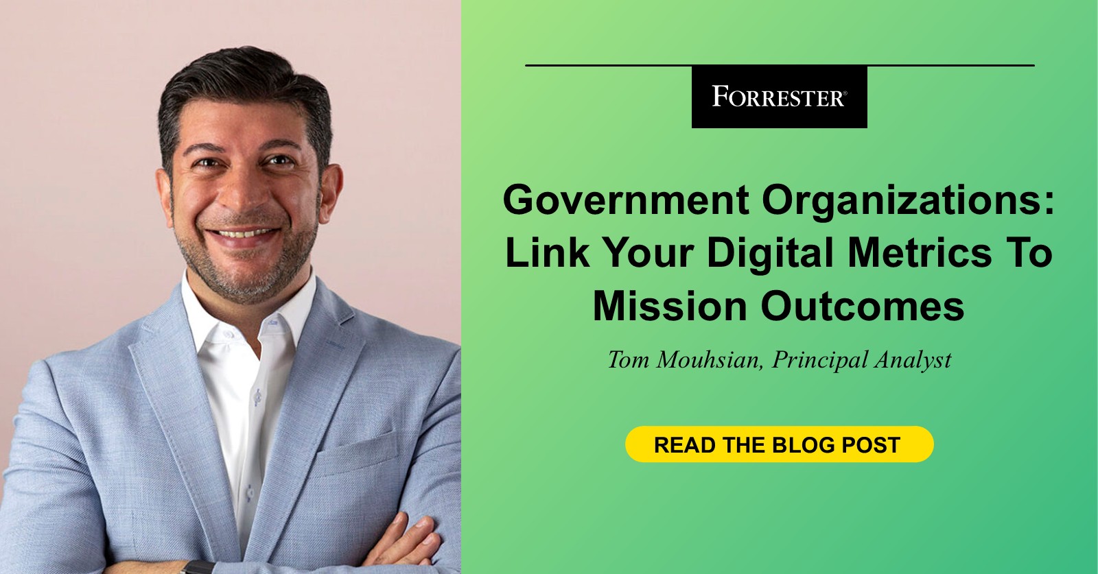Government Organizations: Link Your Digital Metrics To Customer-Led Mission Outcomes