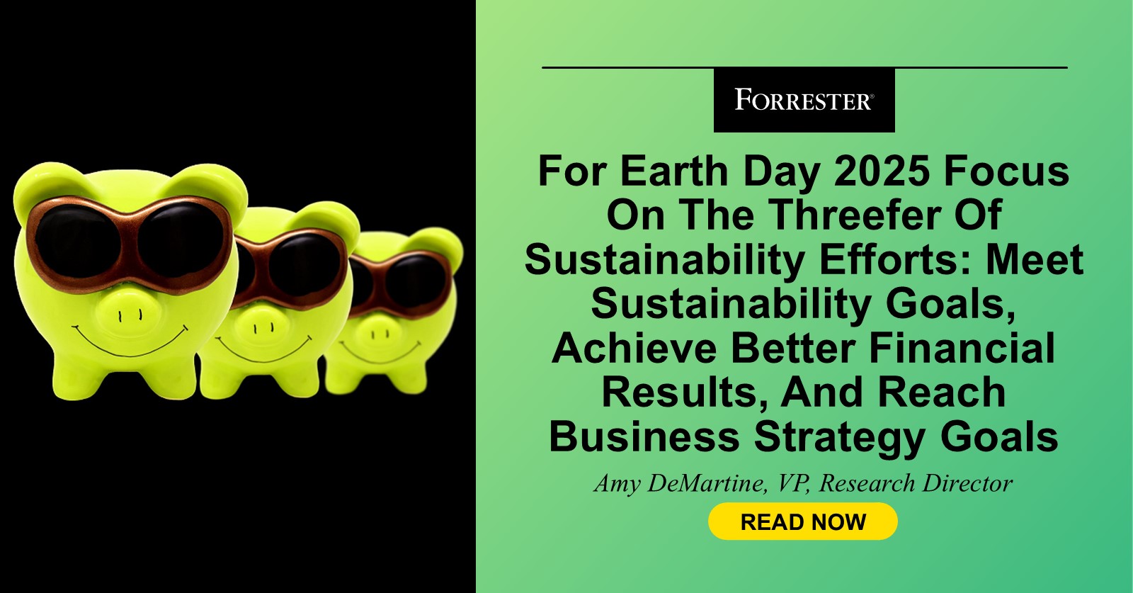 For Earth Day 2025 Focus On The Threefer Of Sustainability Efforts: Meet Sustainability Goals, Achieve Better Financial Results, And Reach Business Strategy Goals