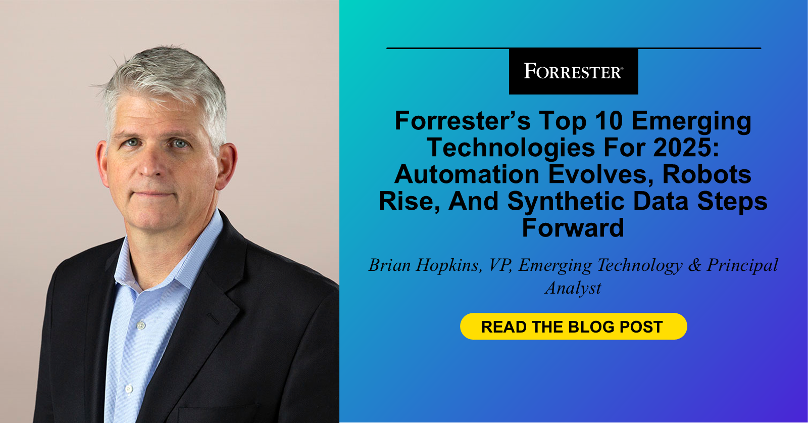 Forrester’s Top 10 Emerging Technologies For 2025: Automation Evolves, Robots Rise, And Synthetic Data Steps Forward