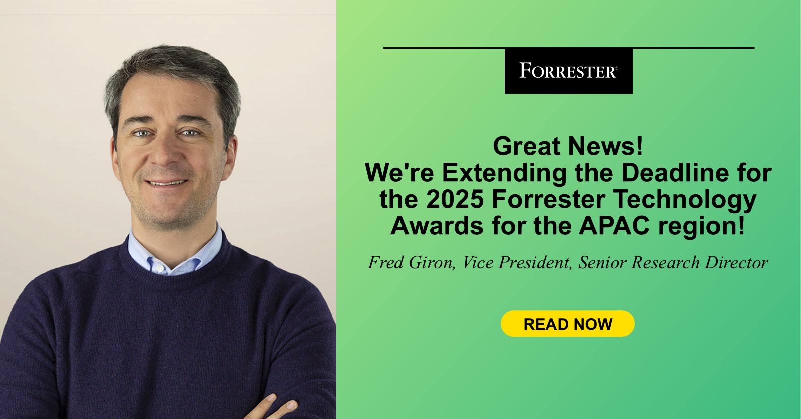 Great News! We’re Extending The Deadline For The 2025 Forrester APAC Technology Awards