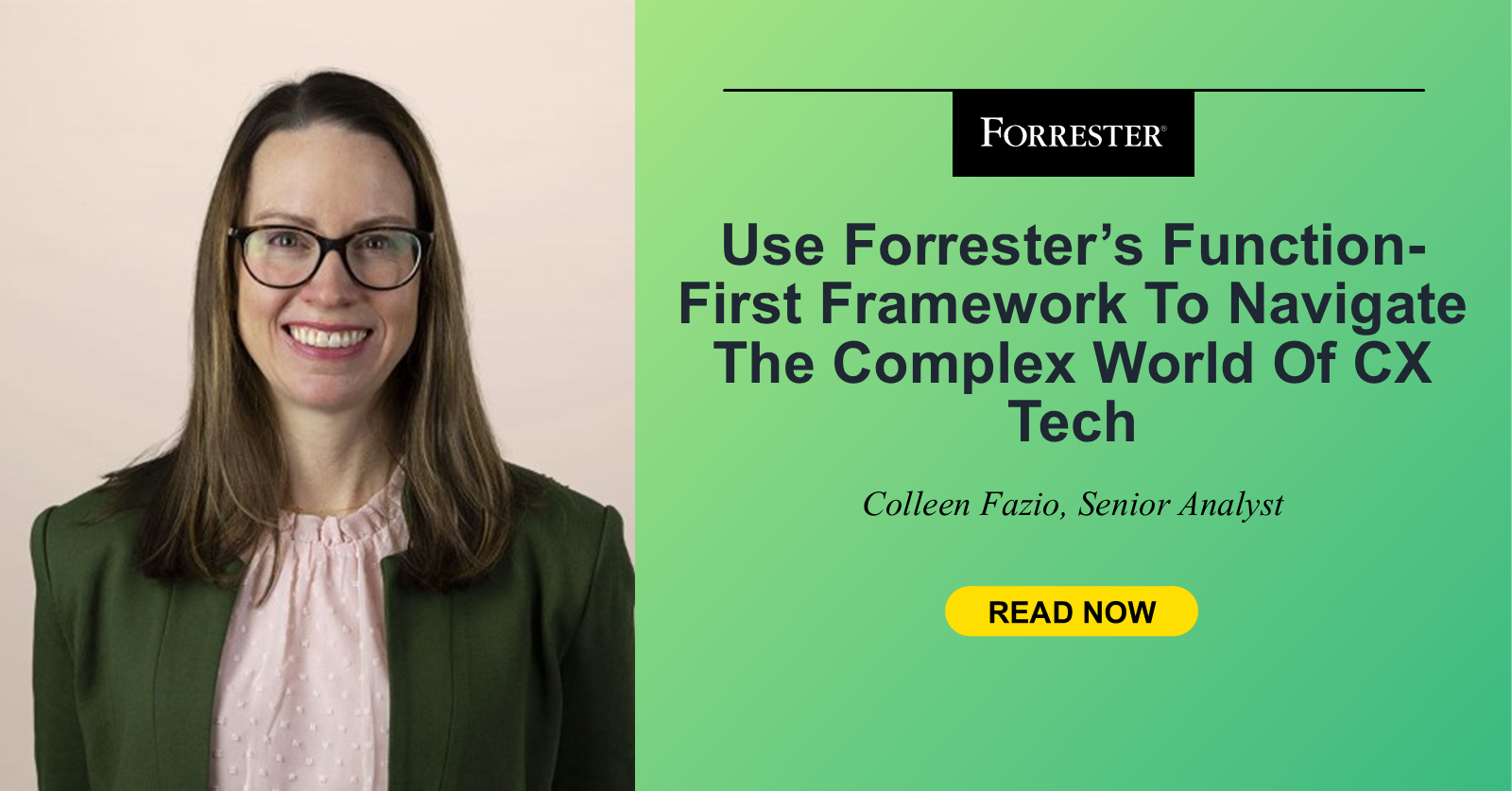 Use Forrester’s Function-First Framework To Navigate The Complex World Of CX Tech