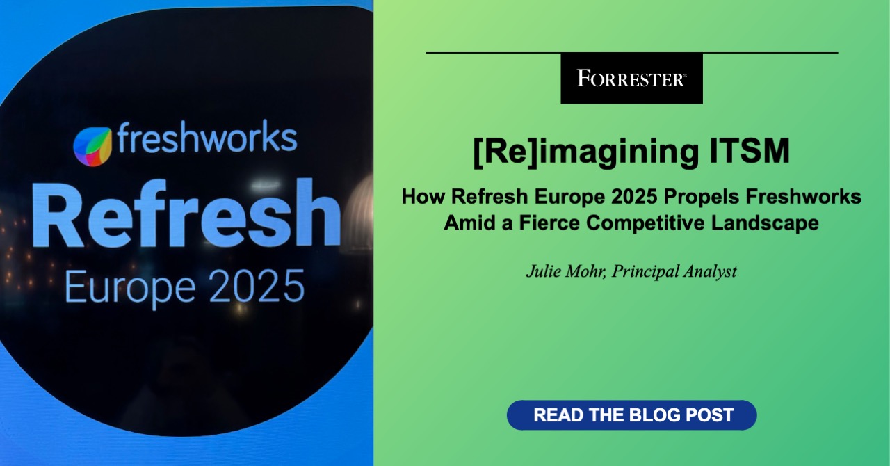 Reimagining ITSM: How Refresh Europe 2025 Propels Freshworks Amid a Fierce Competitive Landscape