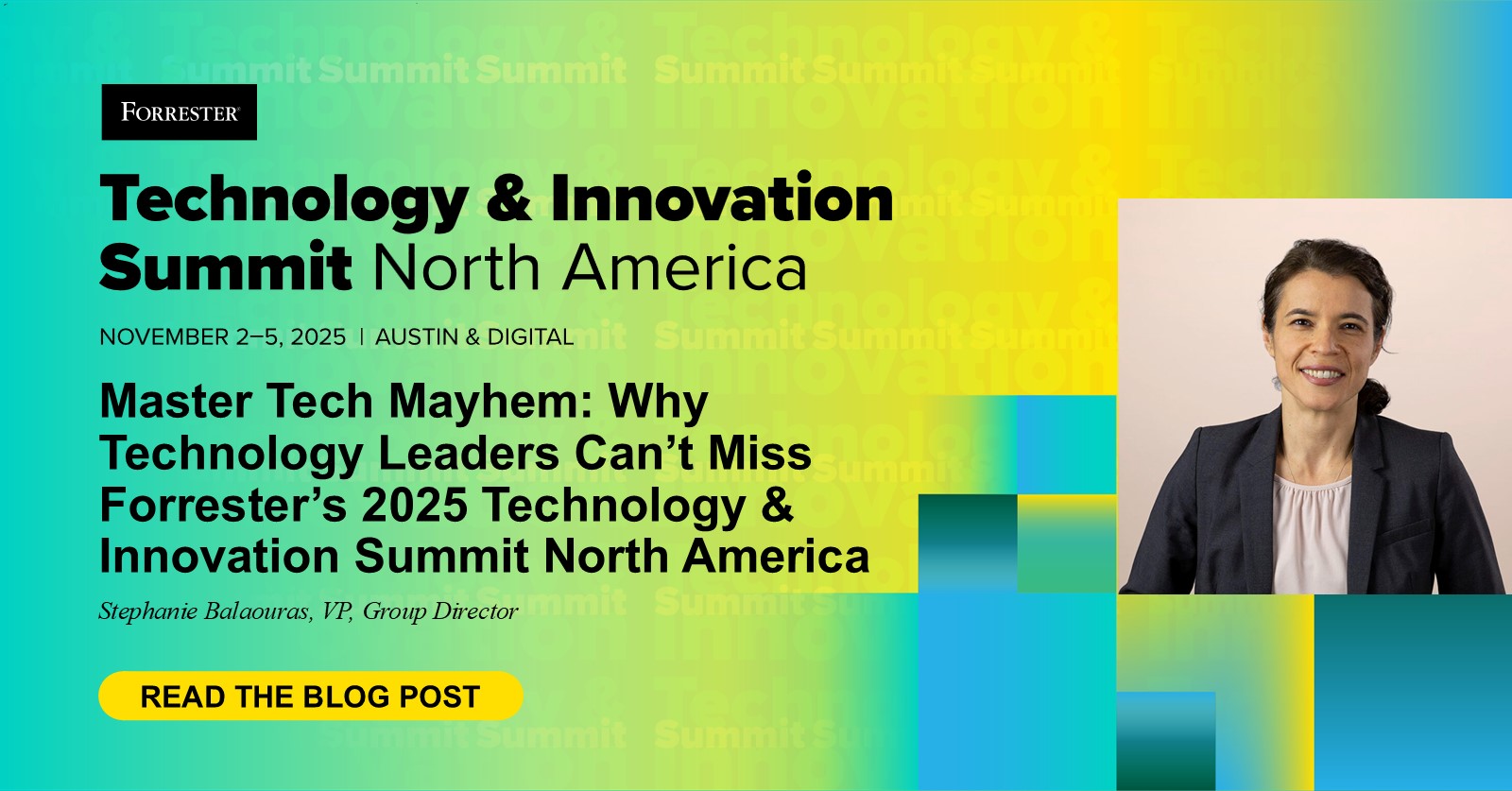 Master Tech Mayhem: Why Technology Leaders Can’t Miss Forrester’s 2025 Technology & Innovation Summit North America