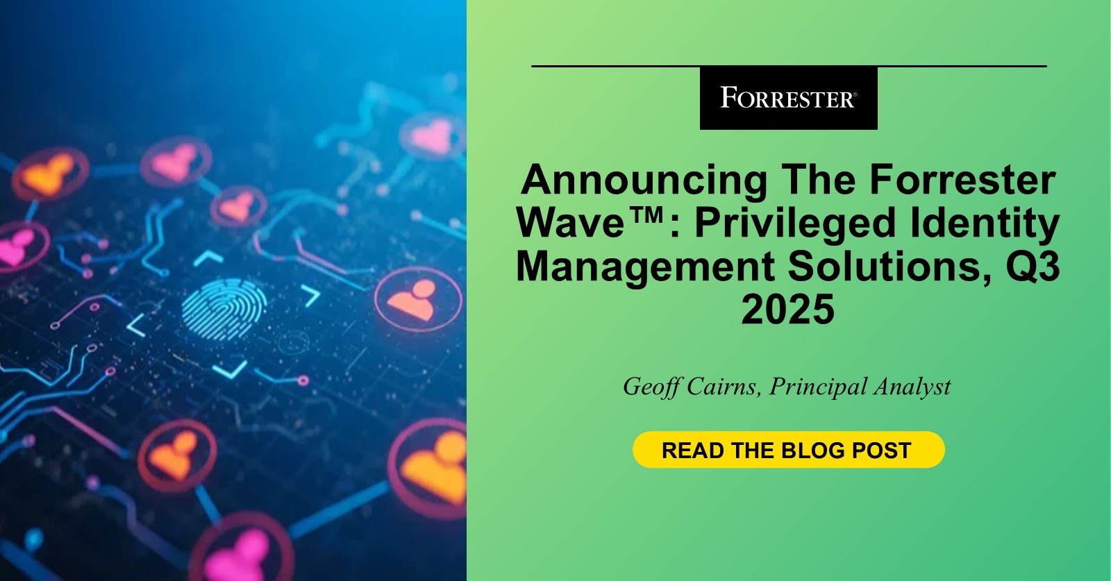 Announcing The Forrester Wave™: Privileged Identity Management Solutions, Q3 2025