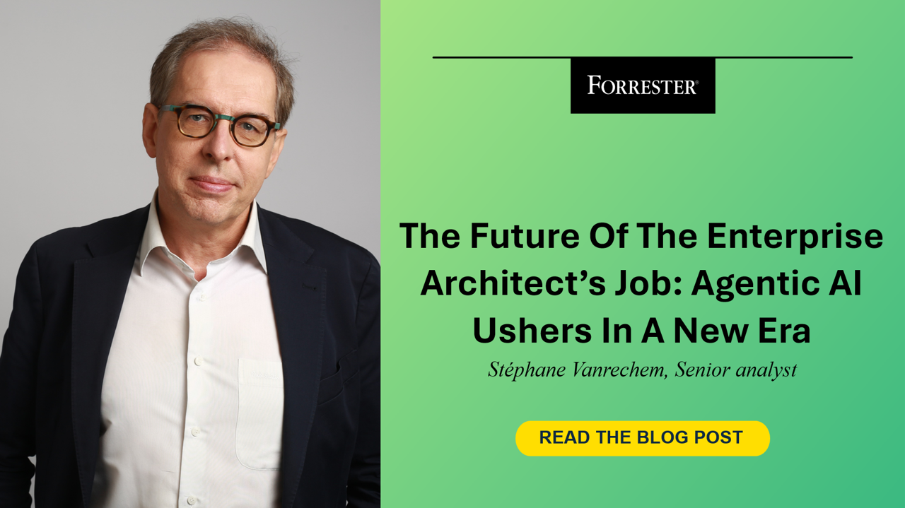 How Agentic AI Elevates The Enterprise Architect’s Role